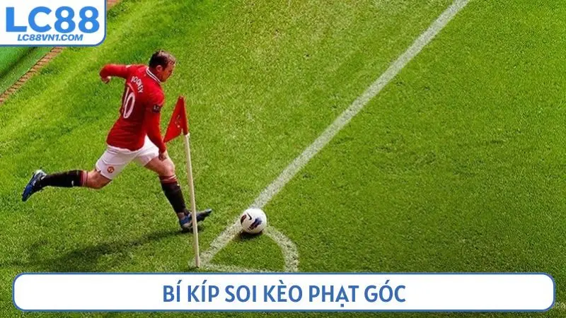 bí kíp soi kèo phạt góc