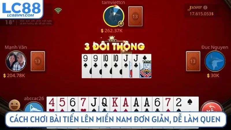 Cách chơi bài tiến lên miền Nam đơn giản, dễ làm quen 