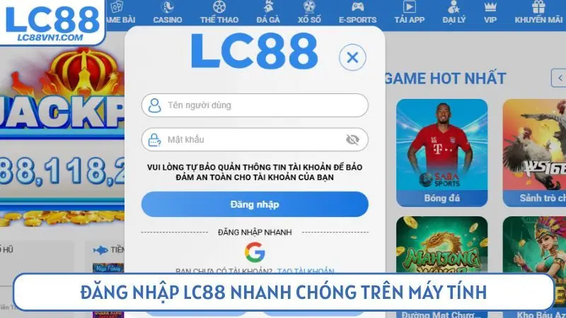 Đăng nhập LC88 nhanh chóng trên máy tính
