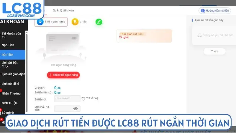 Giao dịch rút tiền được LC88 rút ngắn thời gian tối đa