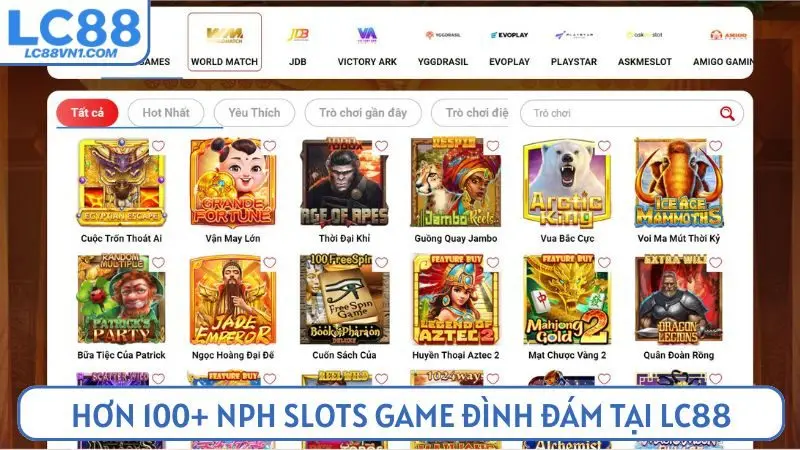 Hơn 100+ NPH slots game đình đám có mặt tại LC88