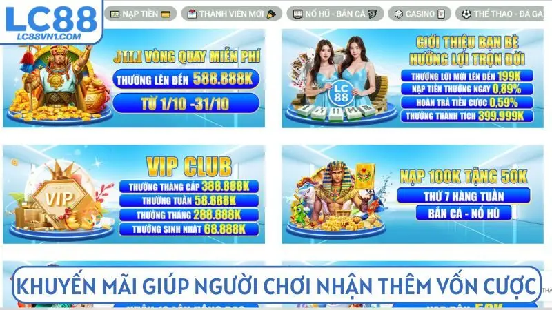 Khuyến mãi LC88 giúp người chơi có cơ hội nhận thêm vốn cược