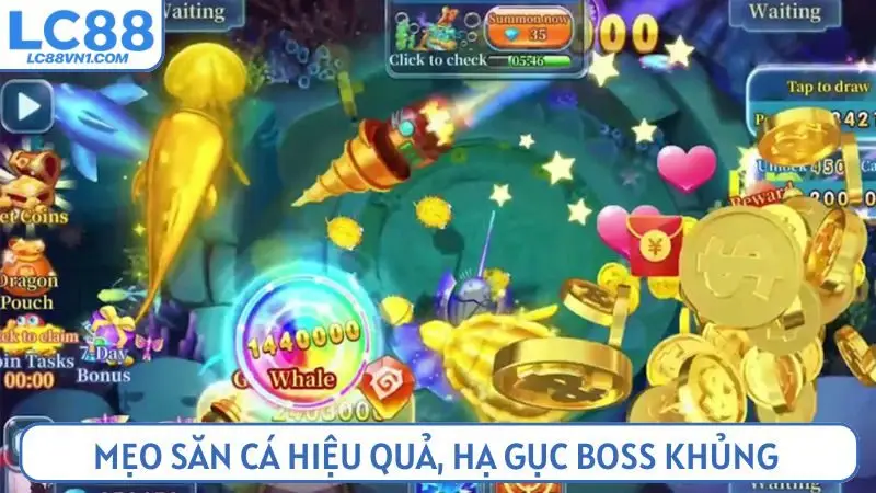 Mẹo săn cá hiệu quả, hạ gục boss khủng nhận thưởng lớn