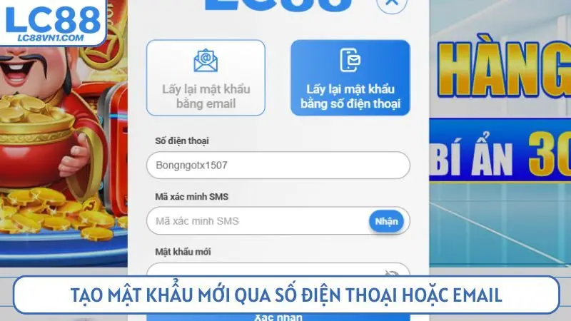 Tạo mật khẩu mới qua số điện thoại hoặc email