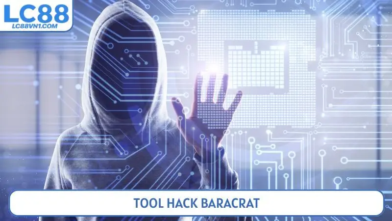 Tool hack baracrat